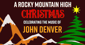 A Rocky Mountain Christmas: Celebrating the Songs of John Denver