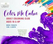 Color Me Calm - Adult Coloring Club - Amite Branch