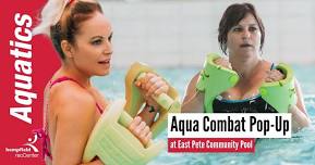 Aqua Combat Pop-Up at East Pete Community Pool