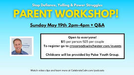 Stop Defiance, Yelling & Power Struggles - Parenting Workshop