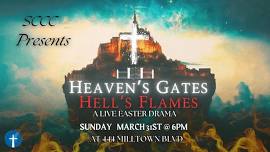 Heaven's Gates / Hell's Flame - Live Easter Drama