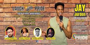 LAUGH WITH PRIDE featuring JAY JURDEN