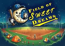 Field of *SWEET* Dreams - Kids Camp Out Night at Deltaville Ballpark