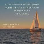 Father’s Day Sunset Sail Sound Bath