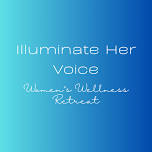 Illuminter Her Voice Women's Weekend Retreat