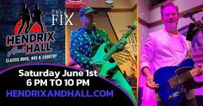 Hendrix and Hall @ The FIX Restaurant Bar & Lounge