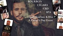 Cigars, Bourbon & Bliss - A Father's Day Event