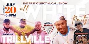 The Quincy McCall Show All White Party ft Dj Mz SDot,Trillville, TGT band