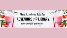 Teen: Make Strawberry Boba Tea