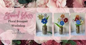 DIY | Stained Glass Floral Bouquet | Session 1 | Choose from 3 Options