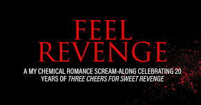 Feel Revenge: A My Chemical Romance Scream-Along Celebration