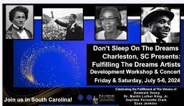 DSOTD 
Charleston Presents
The Fulfilling The Dreams Dinner, Artists Development Workshop & Concerts