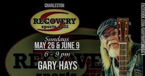 Gary Hays @ Recovery Sports Grill