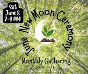 June New Moon Gathering (open to all)