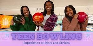 Roll & Learn: Teen Bowling Experience at Stars and Strikes