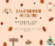 Campsgiving Weekend/ Closing Weekend!