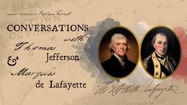 Conversations with Thomas Jefferson and the Marquis de LaFayette