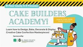 Cake Builders Academy with El Paso County 4-H