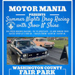 Motor Mania 300’ Street Drags with Show N’ Shine