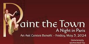 Paint the Town: A Night in Paris - Benefit Gala & Fine Art Auction