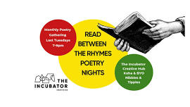 Read Between The Rhymes (Poetry in The Incubator)