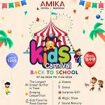 KIDS CARNIVAL - Back to School 7th June till 11th June 2024