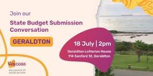 WACOSS State Budget Submission Consultation 2025-2026: Geraldton