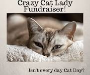 Crazy Cat Lady Grafelman Farms Rescue Fundraiser (Kitties will be up for adoption)