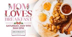 MOTHER'S DAY BREAKFAST AT ARCHIBALD'S RESTAURANT