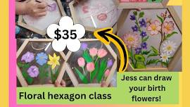 6/8: Floral Hexagon Class