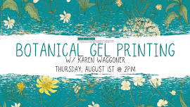 Botanical Gel Printing w/ Karen Waggoner