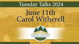 2024 Tuesday Talks: June 11th - Carol Witherell