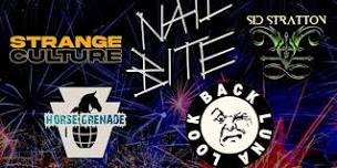 Nail Bite w. Sid Stratton, Strange Culture, Horse Grenade & Look Back Luna