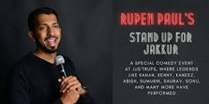 RUPEN PAUL'S STAND UP FOR JAKKUR