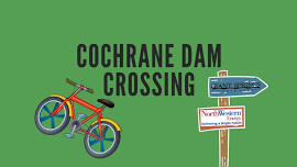 Cochrane Dam Crossing