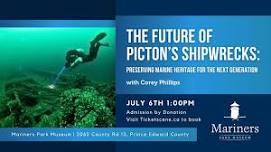 The Future of Picton's Shipwrecks: Preserving Marine Heritage for the Next Generation