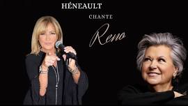 Héneault chante Reno