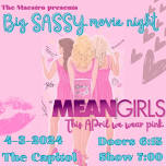 Big SASSY Movie Night: Mean Girls