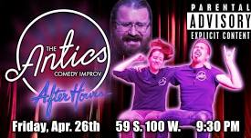 Antics AFTER HOURS Comedy Improv Show – April 26, 2024