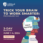 A 3 Day Bootcamp: Trick your Brain to work Smarter : Psychology 2.0