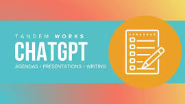 ChatGPT: Agendas, Presentations + Writing