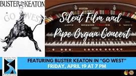 Silent Film and Pipe Organ Concert Presents: Buster Keaton in “Go West”