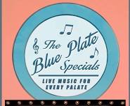 Blue Plate Specials at 2.30pm