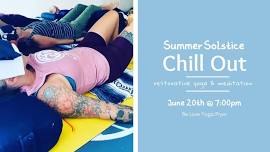 Summer Solstice Chill Out - restorative yoga