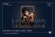 MasterWorks I: Kanneh-Mason plays Coleridge Taylor