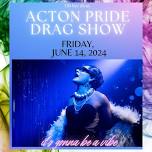 Acton Pride Drag Show