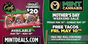 Mother’s Day Weekend Celebration at The Mint!