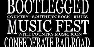 Bootlegged Music Fest featuring Confederate Railroad