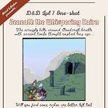 D&D Lvl 7 One Shot Adventure: Beneath the Whispering Cairn