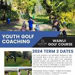 Term 2 Golf Coaching at Wainui Golf Club